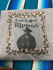 Let's Get Ripped T-Shirt