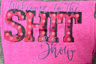 Welcome To The Shit Show T-Shirt